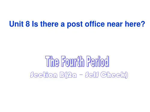 最新人教版英语七年级下册《Unit8 Is there a postoffice near here》(SectionB 2a-3c)ppt课件