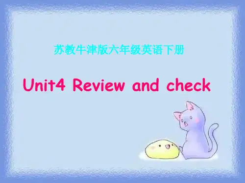 Unit4 Review and check(苏教牛津版)六年级下册