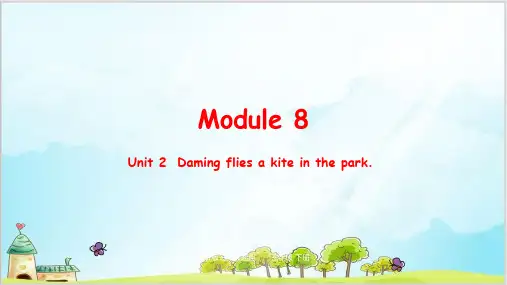 Module 8Unit 2 Damingfliesakiteinthepark.外研版三年级起点三