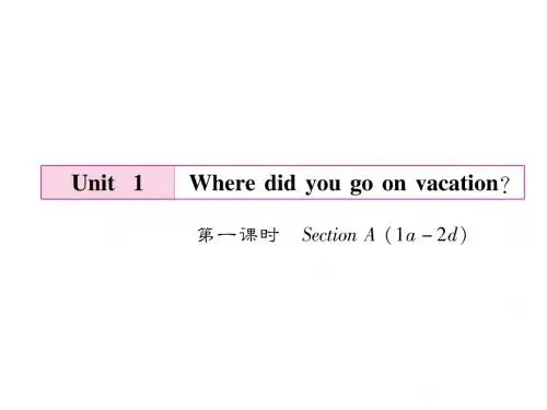 八年级英语上册Unit1Wheredidyougoonvacation(第1课时