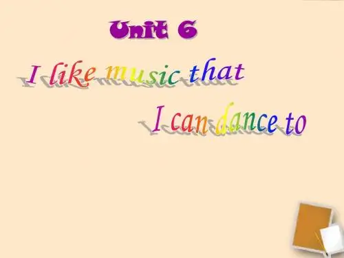 九年级英语 Unit 6《I like music that I can dance to》课件1
