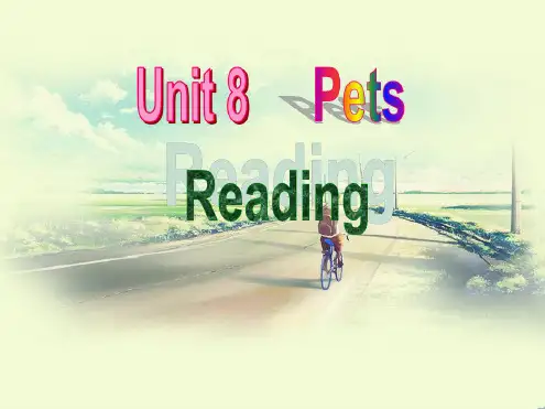 最新牛津译林版七年级英语下册Unit8PetsReading优质课件