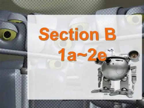 Unit_7_Will_people_have_robots_Section_B_1a--2e