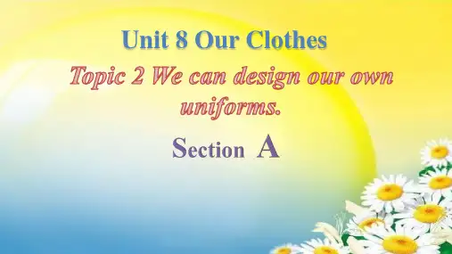 Unit8OurClothesTopic2SectionA课件仁爱版英语八年级下册