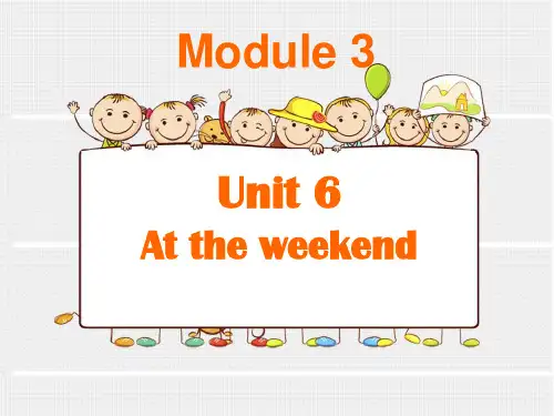 Module 3 Unit 6 At the weekend 2PPT课件