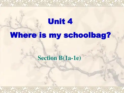 2014年秋新目标英语Unit_4_Where's_my_schoolbag B-1a-1e