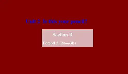 人教版2017初一(上册)英语_Unit_3_Is_this_your_pencil_Period_2_Section_B_2a-3b精品课件