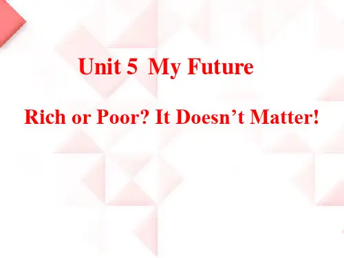 《Rich or PoorIt Doesn't Matter!》My Future PPT