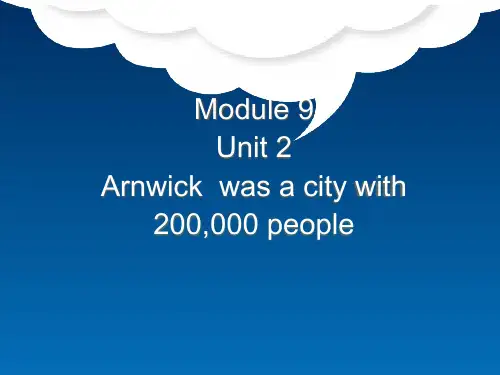 外研版英语八年级m9u2Arnwickwasacitywith200000people