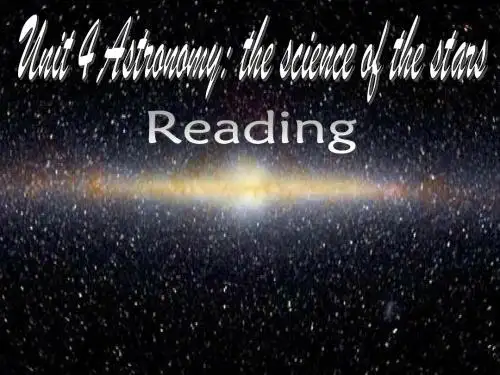 人教版高中英语必修三Unit 4《Astronomy the science of the stars》(Reading)课件