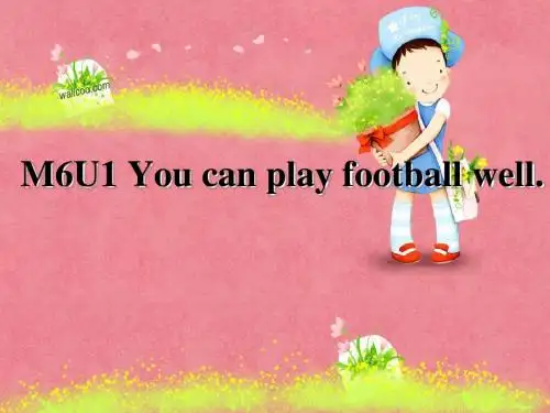 M6U1_You_can_play_football_well