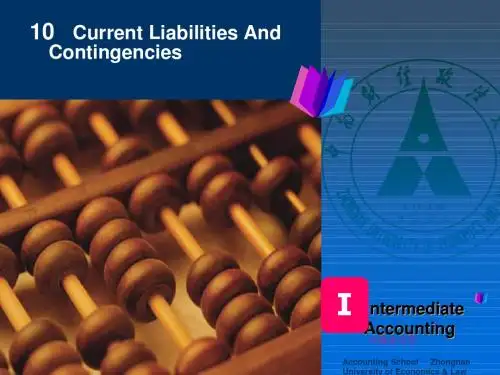 中级财务会计(英文)课件Chapter 10 Current Liabilities And Contingencies