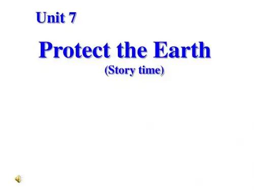 【新版】牛津译林苏教版六年级英语上册Unit7 Protect the Earth(Story time)江苏省赛课课件