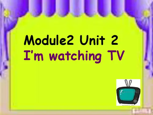 外研版英语三年级年级上册Module 2《Unit 2 I’m watching TV》ppt课件2