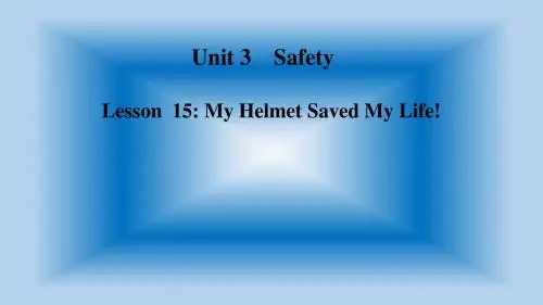 冀教版九年级英语全一册《nit 3 Safety  Lesson 15 My Helmet Saved My Life!》优质课课件_16