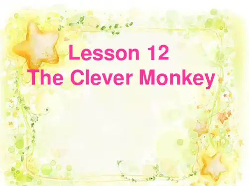 三年级下册英语教学课件-U2Lesson 12 The Clever Monkey 冀教版(7页ppt)