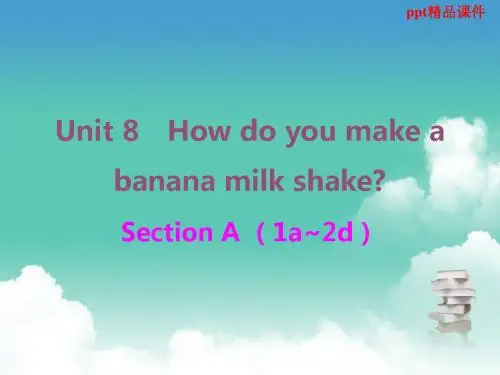 人教新目标版八年级英语上册Unit8Howdoyoumakeabananamilkshake课件