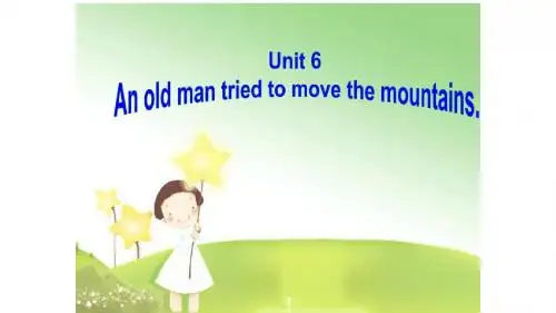 Unit 6 An old man tried to move the mountains。 Section B 2a--2e