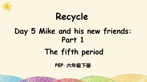 人教PEP版小学英语六年级下册Recycle Day 5 Mike and his new friends Part 1 教学课件PPT