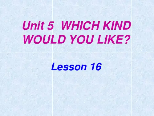 北京版英语四年级上册Unit5WhichkindwouldyoulikeLesson16PPT课件