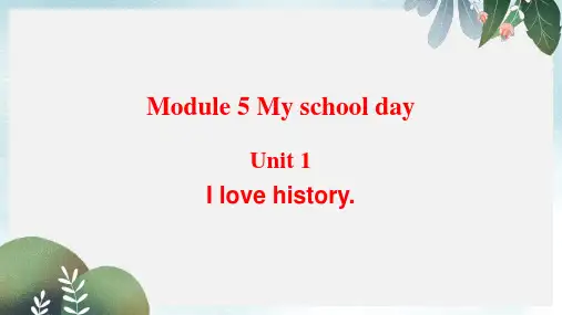 七年级英语上册Module5MyschooldayUnit1Ilovehistory教学课件新版外研版