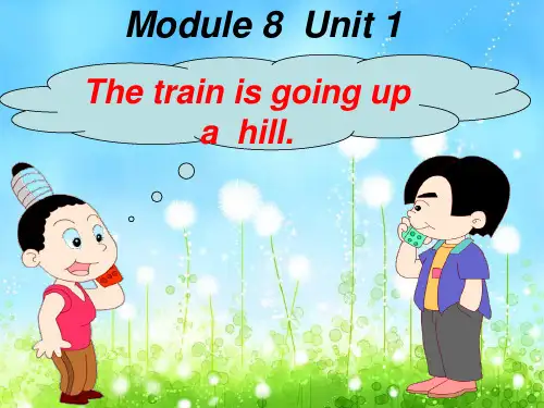 外研版(一起)二年级下英语Module 8《Unit 1 The train is going up a hill》ppt课件 