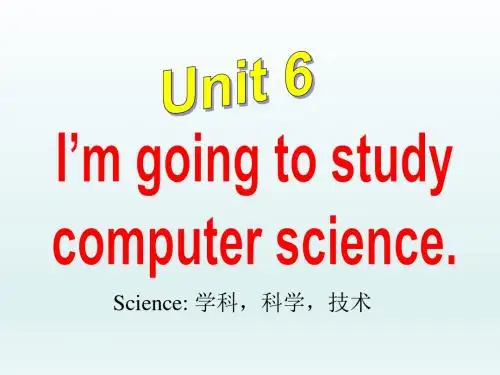 最新人教版英语八年级上Unit6-I'm-going-to-study-computer-science