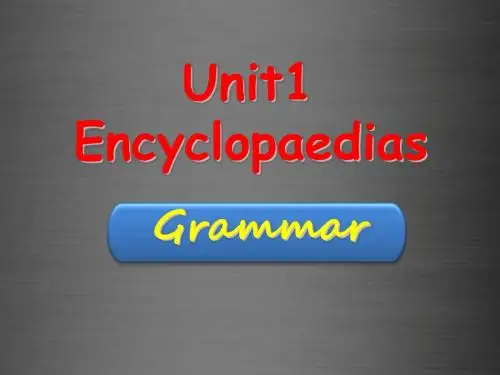【精品】八年级英语上册 Unit 1 Encyclopaedias grammar课件.ppt