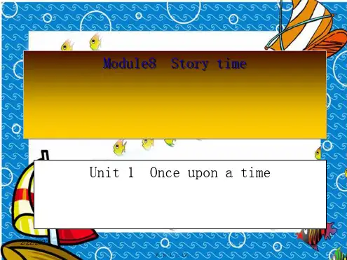 七年级英语下册module8storytimeunit1onceuponatime…