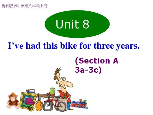 初中英语《Unit8 I've had this bike for three years.SectionA (3a-3c)》教学课件设计