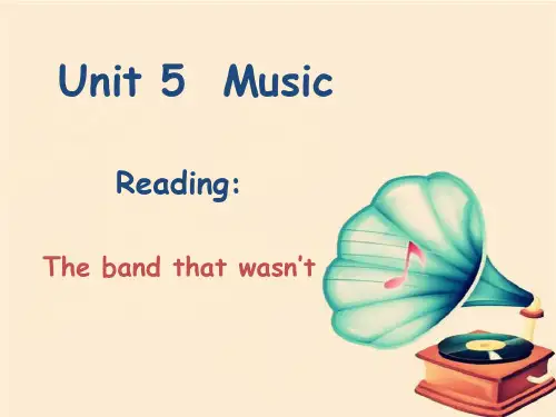 Unit5MusicThe band that wasn’t公开课优质课获奖课件