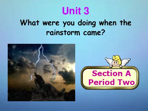 八年级英语上册 Unit 3 What were you doing when the rainstorm came Section A 2课件