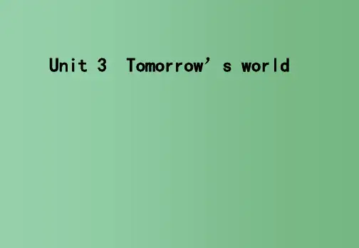 高中英语 Unit 3 Tomorrow’s world 精品 译林版必修4