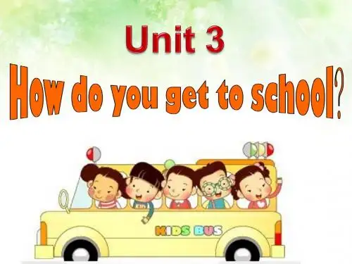 Unit 3 How do you get to schoolSection A