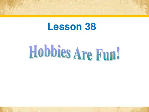 《Hobbies Are Fun!》Enjoy Your Hobby PPT下载