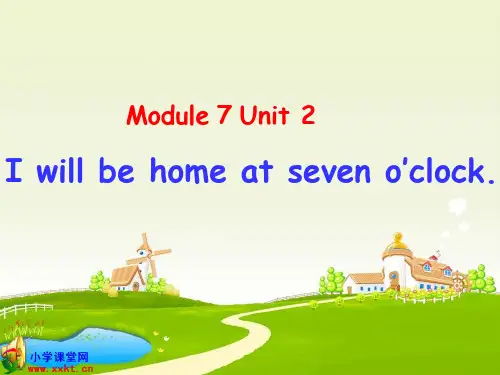 2015新版五年级下册Module 7 Unit 2 I'll be home at seven o'clock