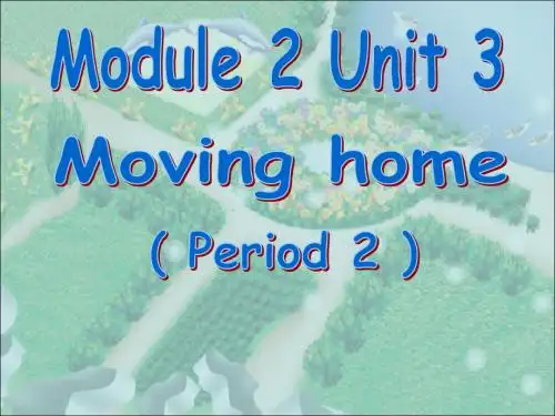 上海牛津英语课件5AM2U2 Moving home(P2)