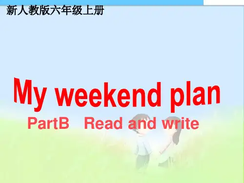 最新人教版PEP小学六年级英语上册7新版unit3_My_weekend_plan_partB_read_and_write课件
