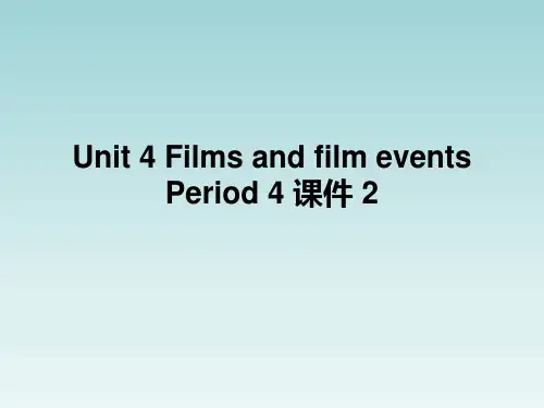 Unit 4 Films and film events Period 4 课件 2-优质公开课-译林版高中选修8精品