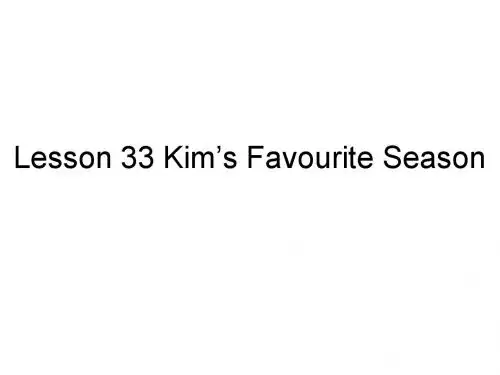 lesson 33 Kim's Favourite Season