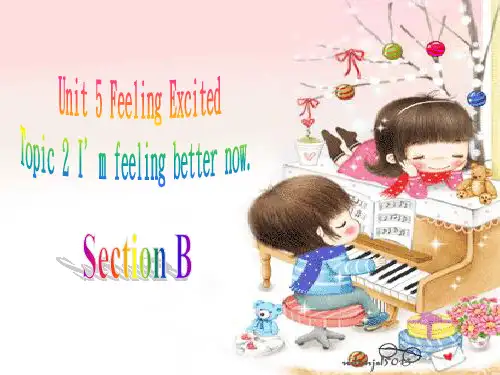 Unit5 Topic 2 I am feeling better now 课件2(仁爱版八年级下)