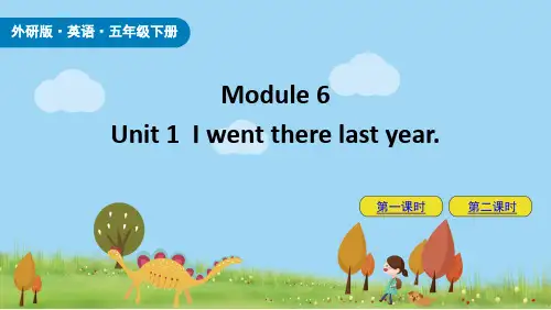 五年级英语下册Module6Unit1Iwenttherelastyear课件外研版三起