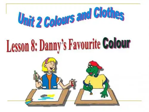 【最新】冀教版七年级英语上册Unit2 Lesson 8 Danny's Favourite Colour 精品课件