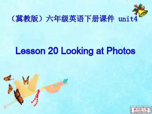 最新冀教版六年级英语下册Lesson 20 Looking at Photos课件