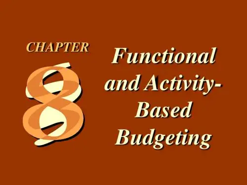 Managerial Accounting ch08 functional and activity based bugeting Angela