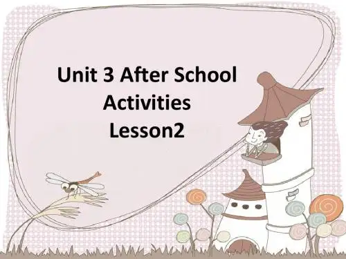 Unit 3 After School Activities Lesson 2 课件 2