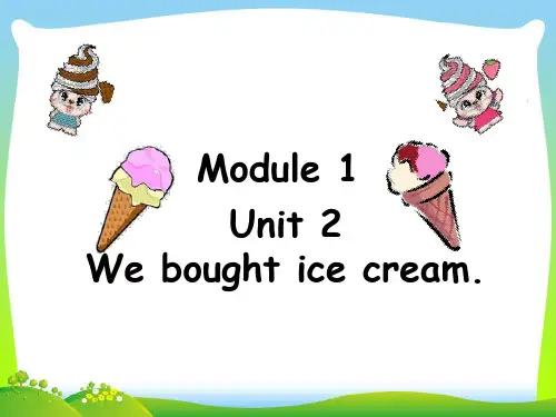 新外研版五年级英语上册Module 1 Unit 2 We bought ice crea.ppt